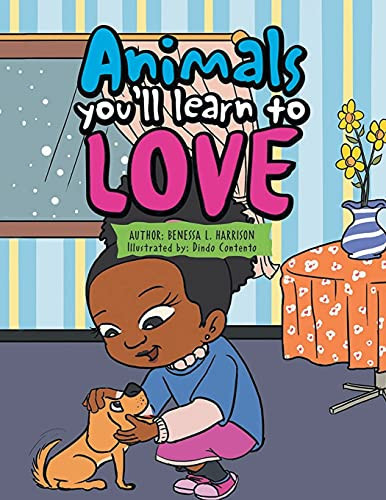 Animals You’ll Learn to Love — Benessa Harrison