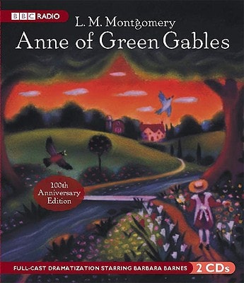 Anne of Green Gables (100th Anniversary Edition) — L. M. Montgomery