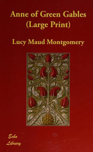 Anne of Green Gables — L. M. Montgomery