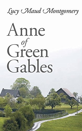 Anne of Green Gables — L. M. Montgomery