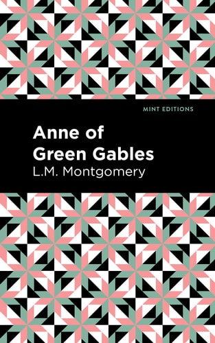 Anne of Green Gables — L. M. Montgomery