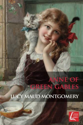 Anne of Green Gables — L. M. Montgomery