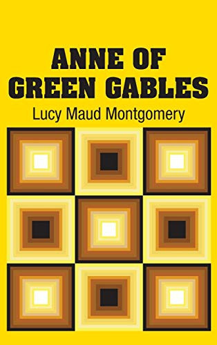 Anne of Green Gables — Lucy Maud Montgomery