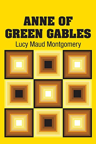 Anne of Green Gables — Lucy Maud Montgomery