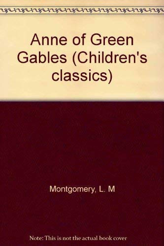 Anne of Green Gables — Lucy Maud Montgomery