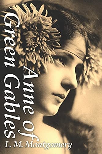 Anne of Green Gables — Lucy Maud Montgomery