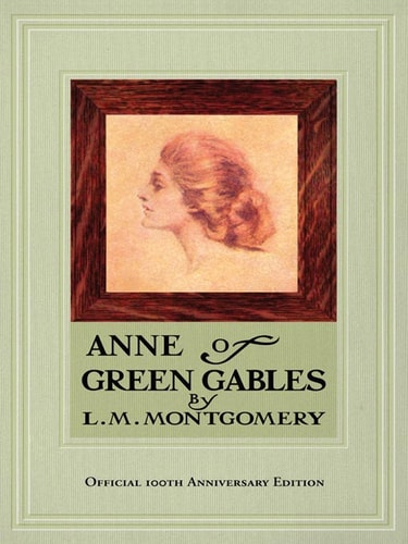 Anne of Green Gables — Lucy Maud Montgomery