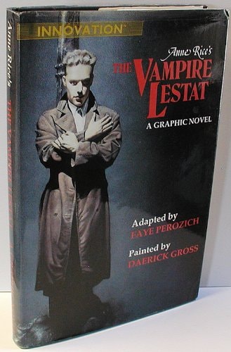 Anne Rice’s the Vampire Lestat A Graphic Novel — Anne Rice