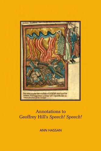 Annotations to Geoffrey Hill’s Speech! Speech! — Ann Hassan