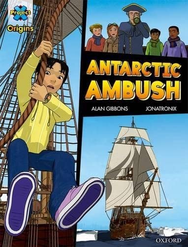 Antarctic Ambush Dark Red+ Book Band, Oxford Level 19 — Alan Gibbons