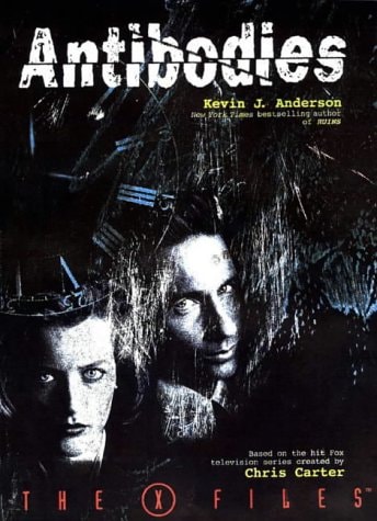 Antibodies (The X-Files) — Anderson, Kevin J