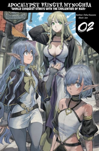 Apocalypse Bringer Mynoghra: World Conquest Starts with the Civilization of Ruin, Vol. 2 — Fehu Kazuno