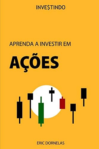 Aprenda a Investir em Ações — Eric Dornelas