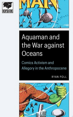 Aquaman and the War against Oceans — Ryan Poll
