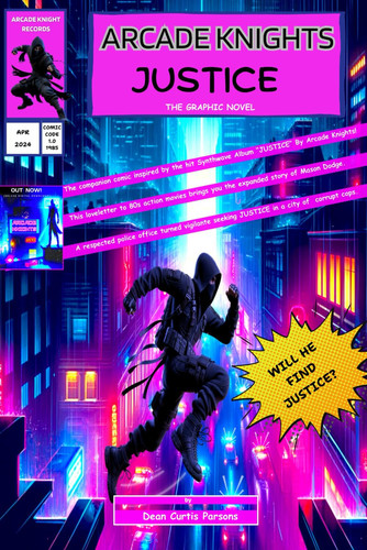 ARCADE KNIGHTS: JUSTICE: The Graphic Novel — Parsons, Dean C.