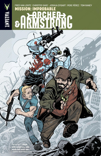 Archer & Armstrong Vol. 5: Mission: Improbable TPB — Fred Van Lente