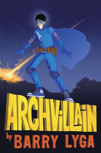 Archvillain — Barry Lyga