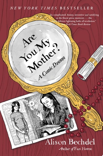 Are You My Mother? — Alison Bechdel