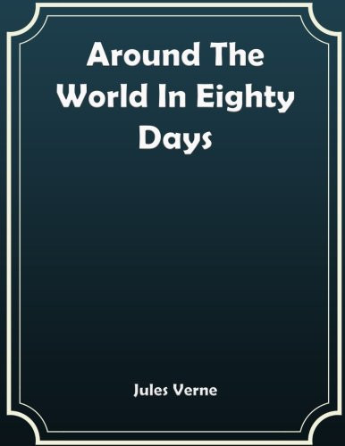 Around the World in Eighty Days — Jules Verne