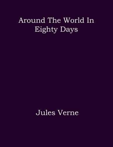 Around the World in Eighty Days — Jules Verne