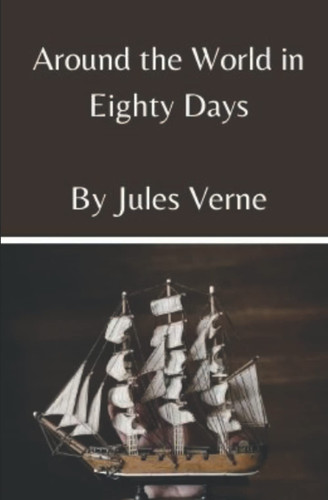 Around the World in Eighty Days — Verne, Jules