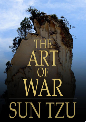 Art of War The Oldest Military Treatise in the World — Sun Tzu