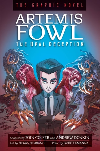 Artemis Fowl The Opal Deception Graphic Novel The Graphic Novel — Eoin Colfer