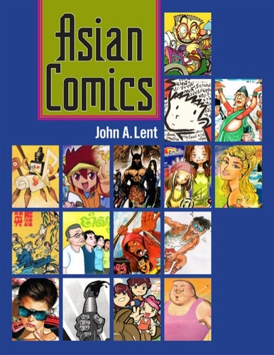 Asian Comics — Lent, John A.