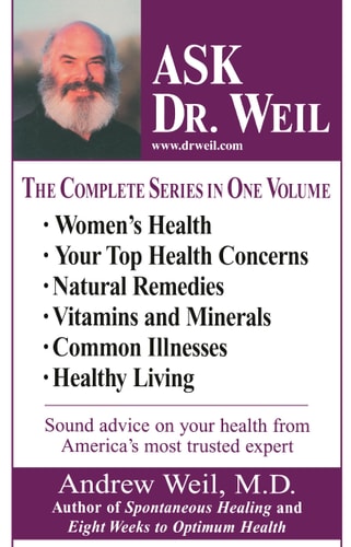 Ask Dr. Weil Omnibus #1 (Includes the first 6 Ask Dr. Weil Titles) — Andrew Weil, M.D.