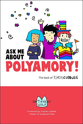 Ask Me about Polyamory — Tikva Wolf