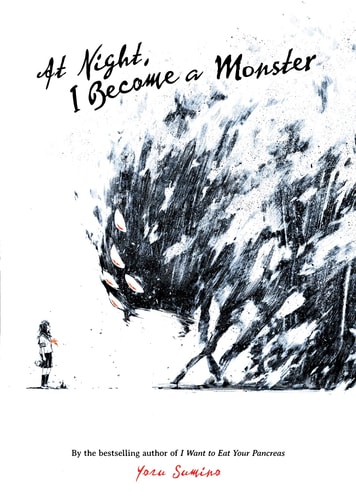 At Night, I Become a Monster (Light Novel) — Yoru Sumino