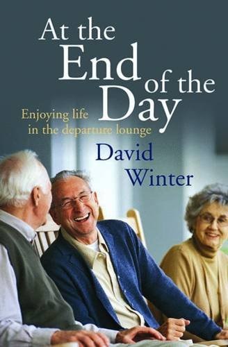 At the End of the Day Enjoying Life in the Departure Lounge — David Winter