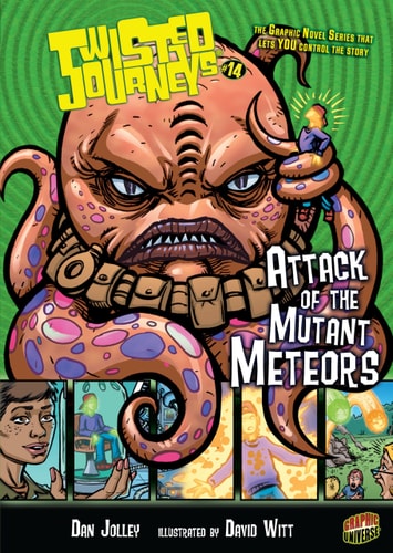 Attack of the Mutant Meteors — Dan Jolley