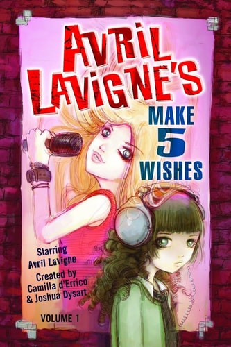 Avril Lavigne’s Make 5 Wishes Volume 1 — Camilla d’Errico