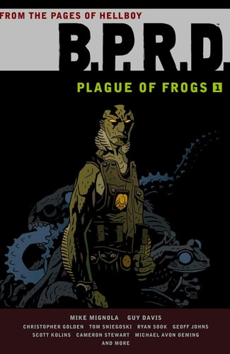B. P. R. D. – Plague of Frogs — Michael Mignola