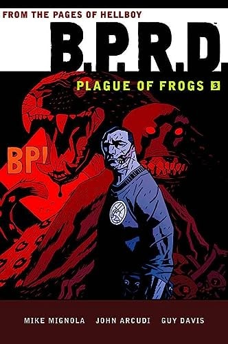 B. P. R. D. – Plague of Frogs — Mike Mignola