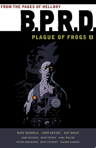 B.P.R.D.: Plague of Frogs Volume 2 — Mike Mignola
