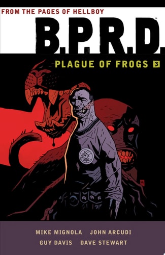 B.P.R.D: Plague of Frogs Volume 3 — Mike Mignola