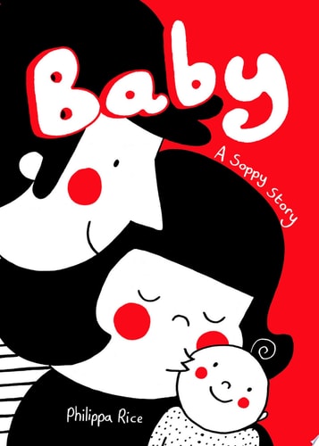 Baby A Soppy Story — Philippa Rice