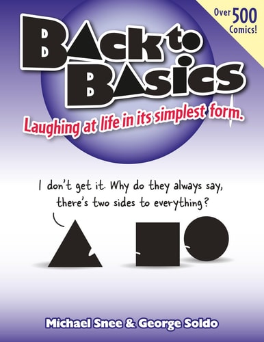 Back to Basics Laughing at Life in Its Simplest Form — Michael Snee