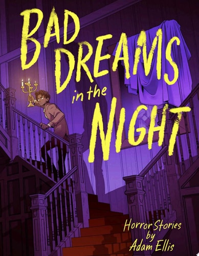 Bad Dreams in the Night — Adam Ellis