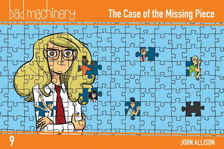 Bad Machinery Vol. 9 The Case of the Missing Piece — John Allison