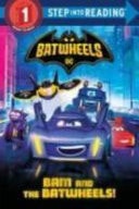 Bam and the Batwheels! (DC Batman Batwheels) — Billy Wrecks
