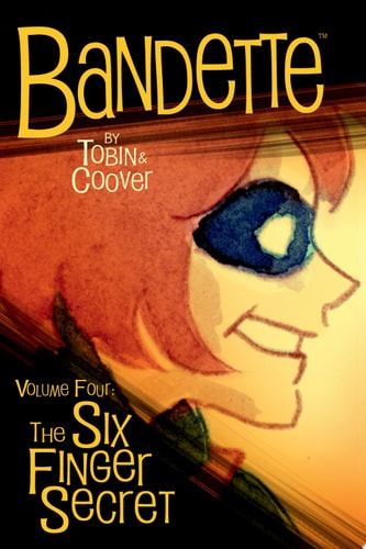 Bandette Volume 4: The Six Finger Secret — Paul Tobin