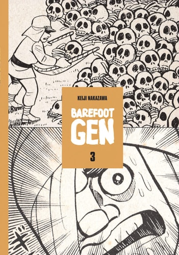 Barefoot Gen: Life after the bomb — Keiji Nakazawa