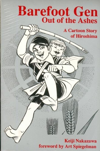 Barefoot Gen Out of the Ashes — Keiji Nakazawa