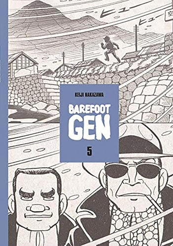 Barefoot Gen Volume 5: Hardcover Edition — Keiji Nakazawa