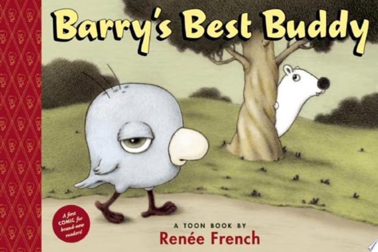 Barry’s Best Buddy A Toon Book — Renee French