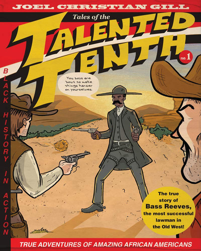 Bass Reeves Tales of the Talented Tenth, No. 1, Second Edition — Joel Christian Gill
