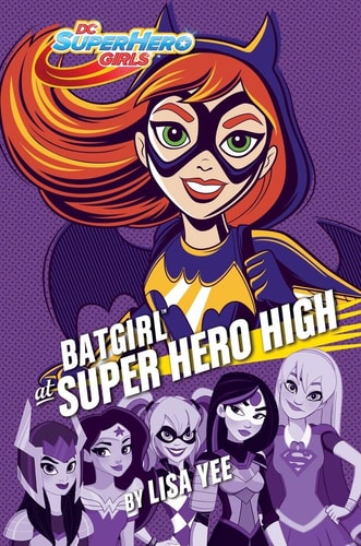 Batgirl at Super Hero High — Lisa Yee